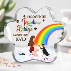 Custom Personalized Dog Mom Acrylic Plaque - Memorial Gift Idea for Dog Owners/Mother's Day - I Crossed The Rainbow Bridge Knowing I Was Loved Top Quality For Sale