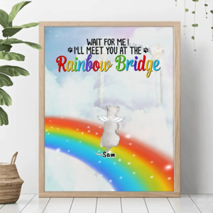 Custom Personalized Memorial Pets At Rainbow Bridge Poster - Upto 5 Pets - Memorial Gift For Dog Lovers/Cat Lovers - Wait For Me! I'll Meet You At The Rainbow Bridge Really Cheap