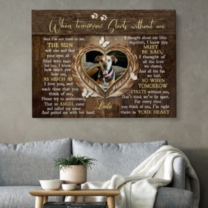 Personalized Photo Dog Memorial Gift, Pet Loss Gifts, Dog Sympathy Gifts, When Tomorrow Starts Without Me Canvas Wall Art Low Shipping Fee Online