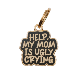 Wholesale ID Tag - Help, My Mom is Ugly Crying With Paypal Free Shipping
