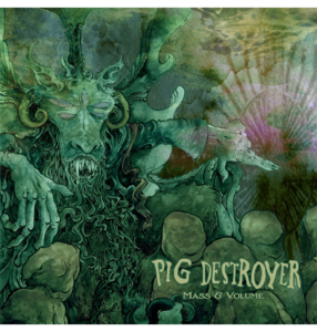 PIG DESTROYER - 'Mass & Volume' CD Official Online