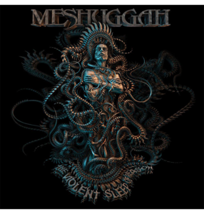 MESHUGGAH - 'The Violent Sleep of Reason' CD Clearance Latest
