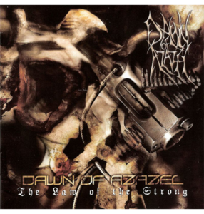 DAWN OF AZAZEL - 'The Law Of The Strong' CD Ost Release Dates