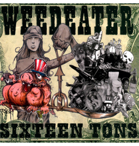 WEEDEATER - 'Sixteen Tons' CD High Quality