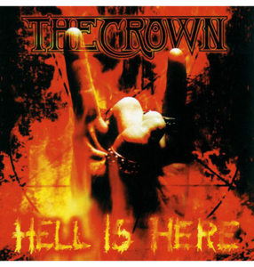 THE CROWN - 'Hell Is Here' CD Sale In China