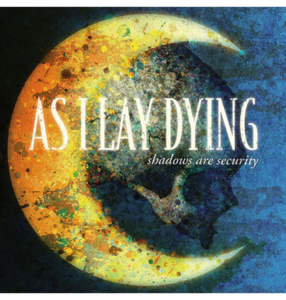 AS I LAY DYING - 'Shadows Are Security' CD Clearance Largest Supplier