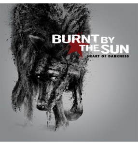 BURNT BY THE SUN - 'Heart Of Darkness' CD Free Shipping For Nice