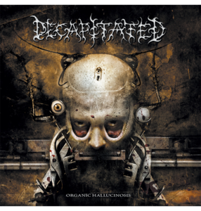 DECAPITATED - 'Organic Hallucinosis' CD Low Cost Sale Online