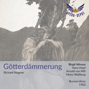 Wagner: Götterdämmerung - Nilsson, Hopf, Van Mill, Boese, Brouwenstijn; Wallberg. Buenos Aires, 1962 Best Place To Buy