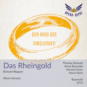 Wagner: Das Rheingold (Mono Version) - Stewart, Reynolds, Esser, Neidlinger, Bode, Zednik; Stein. Bayreuth, 1972 Real Online
