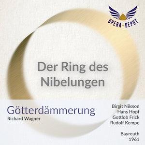 Wagner: Götterdämmerung - Nilsson, Hopf, Frick, Stewart, Crespin, Kraus, Hoffman; Kempe. Bayreuth, 1961 Discount Best Place