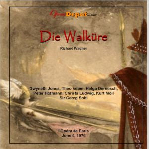 Wagner: Die Walküre - Jones, Adam, Dernesch, Hofmann, Ludwig, Moll; Solti. Paris, 1976 Cheap Sale Reliable