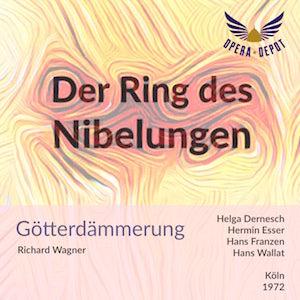 Wagner: Götterdämmerung - Dernesch, Esser, Franzen, Kélémen, Coster, Synek; Wallat. Köln, 1972 Clearance Cheap Real