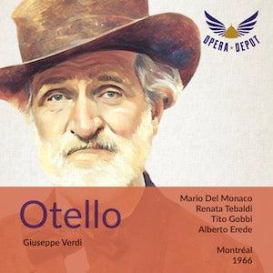 Verdi: Otello - Del Monaco, Tebaldi, Gobbi; Erede. Montréal, 1966 Outlet Lowest Pice