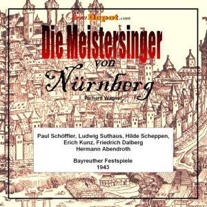 Wagner: Die Meistersinger von Nürnberg - Schöffler, Suthaus, Scheppen, Kunz, Dalberg; Abendroth.  Bayreuth, 1943 Official Site For Sale