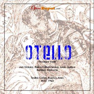 Verdi: Otello - Vickers, Kabaivanska, Quilico; Klobucar.  Buenos Aires, 1963 Outlet Store Online
