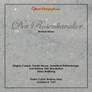 Strauss: Der Rosenkavalier - Crespin, Meyer, Rotheberger, Böhme, Wunderlich; Wallberg. Buenos Aires, 1961 Free Shipping Low Pice Fee Shipping