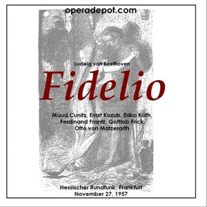 Beethoven: Fidelio - Cunitz, Kozub, Köth, Frantz, Frick, Dickie; von Matzerath. Frankfurt, 1957 Cheap Buy