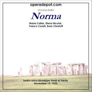 Bellini: Norma - Callas, Nicolai, Corelli, Christoff; Votto.  Trieste, 1953 Clearance Clearance Store