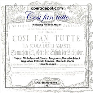 Mozart: Cosi fan tutte - Stich-Randall, Berganza, Adani, Alva, Panerai, Cortis; Rosbaud. Aix-en-Provence, 1957 Deals