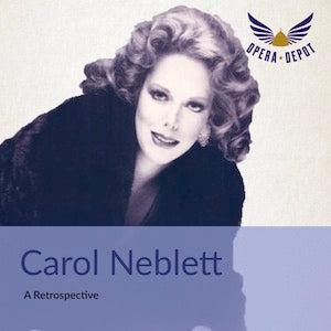 Compilation: Carol Neblett - Excerpts from Così, Clemenza, Trovatore, Thaïs, Holländer, Rondine, Die tote Stadt, Mefistofele, Louise and Turandot Get Authentic Cheap Online