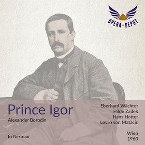 Borodin: Prince Igor (In German) - Wächter, Zadek, Hotter, Frick, Zampieri, Malaniuk; von Matacic. Wien, 1960 Cheap Sale Pay With Visa
