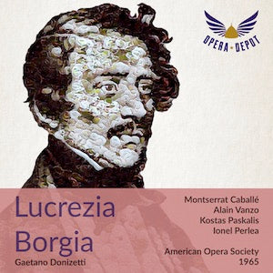 Donizetti: Lucrezia Borgia - Caballé, Vanzo, Paskalis, Berbié; Perlea. 1965 Sale Online Cheap