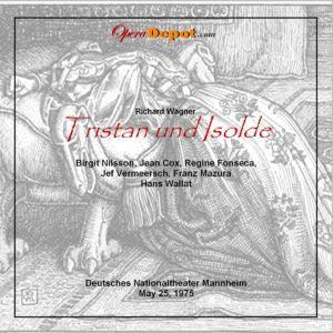 Wagner: Tristan und Isolde - Nilsson, Cox, Fonseca, Vermeersch, Mazura; Wallat.  Mannheim, 1975 Clearance In China