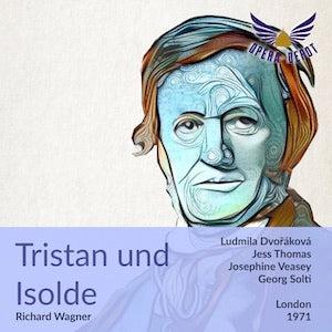 Wagner: Tristan und Isolde - Dvorakova, Thomas, Veasey, McIntyre, Ward; Solti. London, 1971 Official Site