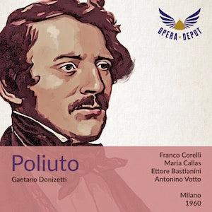 Donizetti: Poliuto - Corelli, Callas, Bastianini, Zaccaria; Votto. Milano, 1960 Cheap Sale Get Authentic