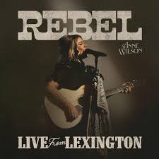 Wilson, Anne - REBEL (Live From Lexington) [LP] - Vinyl LP - RSD 2025 Free Shipping Eastbay
