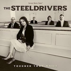The SteelDrivers Tougher Than Nails [LP] With Mastercard