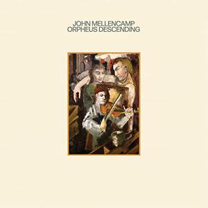 John Mellencamp Orpheus Descending [LP] The Cheapest For Sale