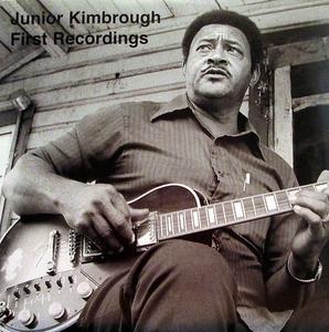 Junior Kimbrough - First Recordings Cheap Sale Marketable