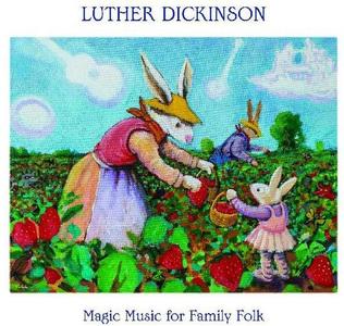 Luther Dickinson - Magic Music For Family Folk Cheap The Cheapest