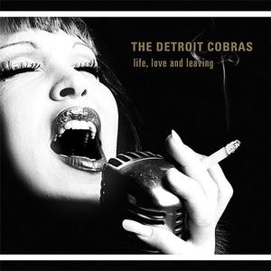 Detroit Cobras - Life, Love And Leaving Big Discount Online