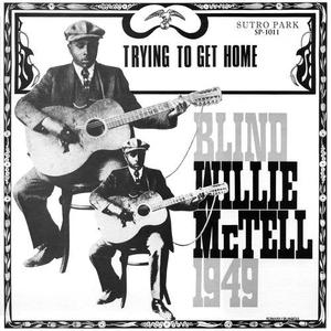 Blind Willie McTell - Trying To Get Home LP [Sutro Park] Real For Sale