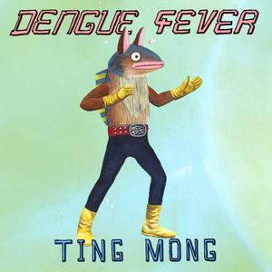 Dengue Fever - Ting Mong With Paypal Low Pice