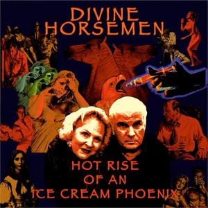 Divine Horsemen - Hot Rise Of An Ice Cream Phoenix Outlet Sast