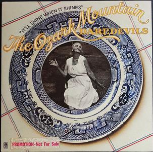 Ozark Mountain Daredevils - It'll Shine When It Shines Cheap Sale 100% Authentic