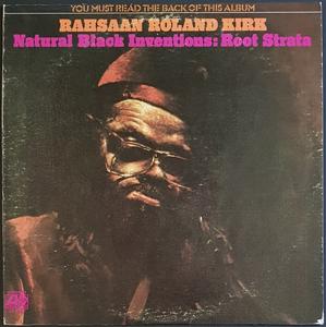 Rahsaan Roland Kirk - Natural Black Inventions: Root Strata Clearance Footlocker Finishline