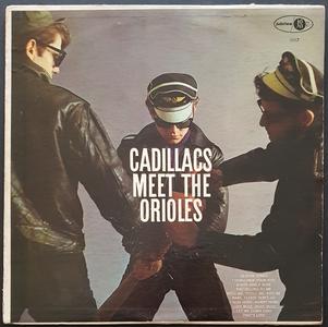 Cadillacs - Cadillacs Meet The Orioles Cheap Sale Reliable