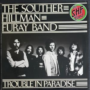 Souther - Hillman - Furay Band - Trouble In Paradise Free Shipping Very Cheap