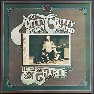 Nitty Gritty Dirt Band - Uncle Charlie & His Dog Teddy Clearance Get Authentic