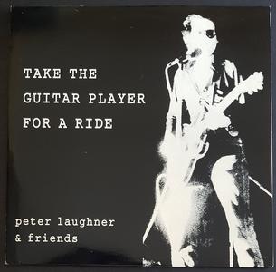 Peter Laughner & Friends - Take The Guitar Player For A Ride Discount Purchase