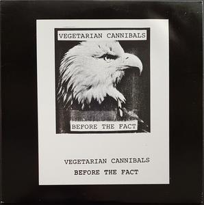 Vegetarian Cannibals - Before The Fact Lowest Pice