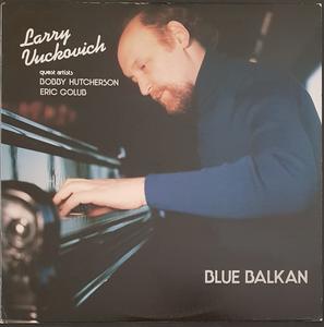 Vuckovich, Larry - Blue Balkan For Sale Official Site