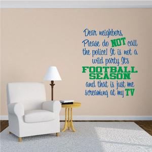 Dear Neighbors. It's Football Season Quote Wall Decal Cheap Sale Get Authentic