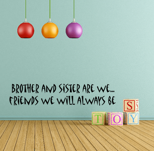 Brother and Sister are We Friends We Will Always Be Wall Decal Discount Free Shipping
