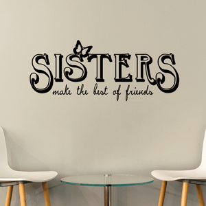 Sisters make the best of friends Butterlfy Wall Decal With Mastercard For Sale